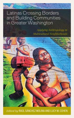 Cover of the book Latinas Crossing Borders and Building Communities in Greater Washington by G. Doug Davis, Michael O. Slobodchikoff