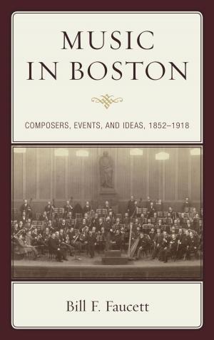 Cover of the book Music in Boston by Paul Cantor, Joel Johnson, Travis D. Smith, Charles Turner, A Craig Waggaman, Susan McWilliams Barndt