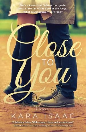 Cover of the book Close to You by Tosca Lee