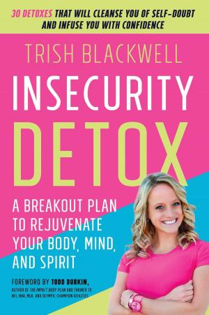 Cover of the book Insecurity Detox by Jill Duggar, Jinger Duggar, Jessa Duggar, Jana Duggar