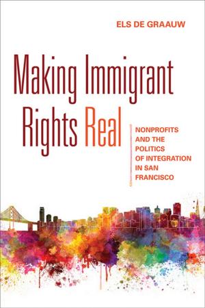 Cover of the book Making Immigrant Rights Real by Michael E. Latham