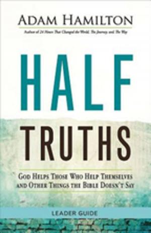 Cover of the book Half Truths Leader Guide by Phillip F. Cramer, William L. Harbison