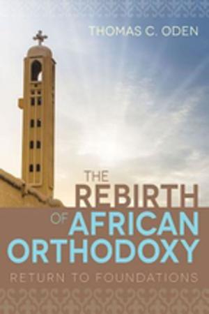Cover of the book The Rebirth of African Orthodoxy by Adam Hamilton