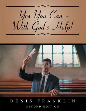 Cover of the book Yes You Can – with God’S Help! by Nancy S. Stjepanovic