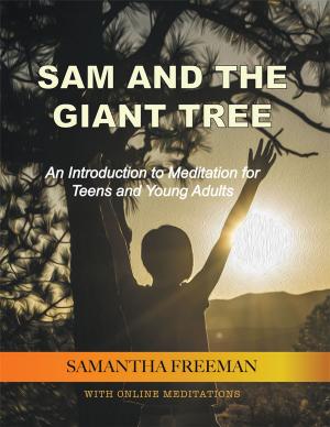 Cover of the book Sam and the Giant Tree by Marilyn Pelz, Kent Pelz