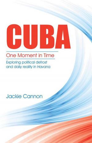 Cover of the book Cuba: One Moment in Time by Taylor Thomas