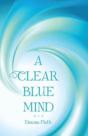 Cover of the book A Clear Blue Mind by Catherine Russo Epstein