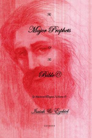 Cover of the book The Major Prophets of the Bible by Arlescia Langford, Mikayla Alexander