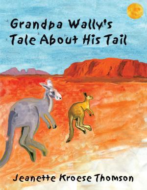 Cover of the book Grandpa Wally's Tale About His Tail by Abdallah Nacereddine