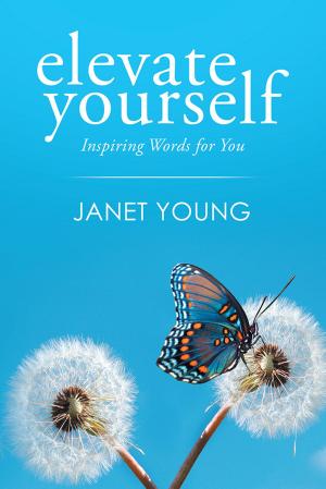 Cover of the book Elevate Yourself by Alvin Allen, Stephanie King