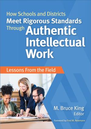 bigCover of the book How Schools and Districts Meet Rigorous Standards Through Authentic Intellectual Work by 