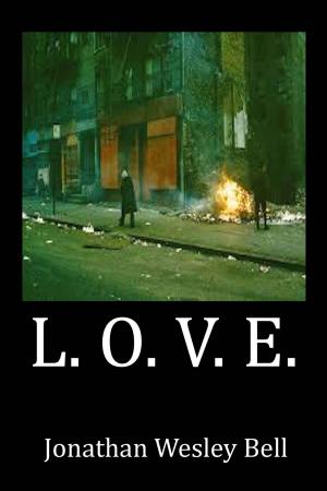 Cover of the book L . O . V . E . by David C. Reyes