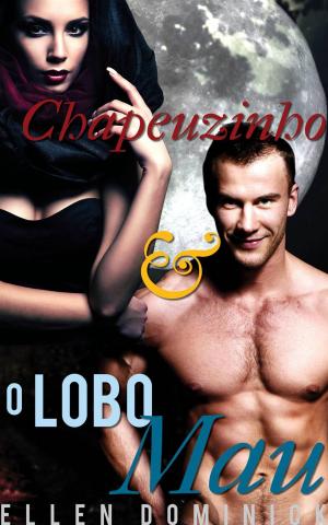 Book cover of Chapeuzinho e o Lobo Mau