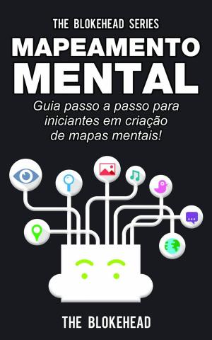 Cover of the book Mapeamento Mental: guia passo a passo para iniciantes em criação de mapas mentais! by Cassie Alexandra
