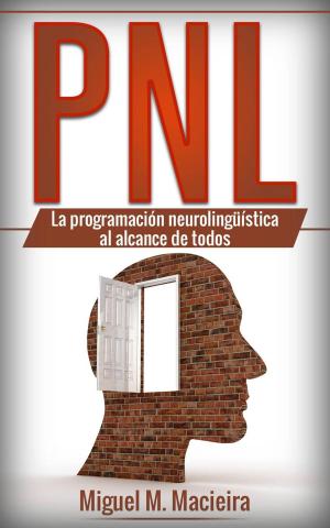 Cover of the book PNL: La programación neurolingüística al alcance de todos by Jack Rosewood