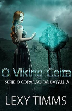Cover of the book O Viking Celta by Danilo Henrique Gomes