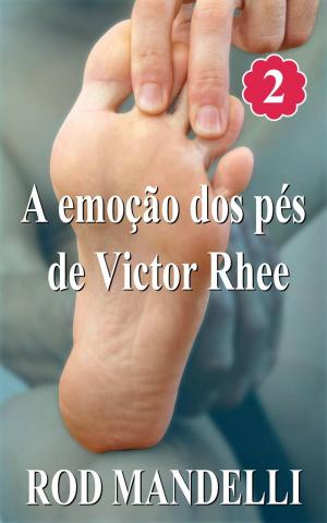 Cover of the book A emoção dos pés de Victor Rhee by Fernanda Romani
