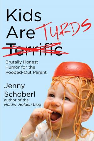 Cover of the book Kids Are Turds by Al Yellon, Kasey Ignarski, Matthew Silverman, Pat Hughes
