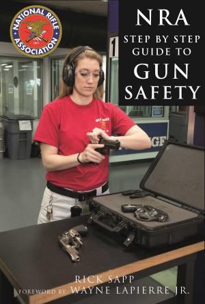 Book cover of The NRA Step-by-Step Guide to Gun Safety