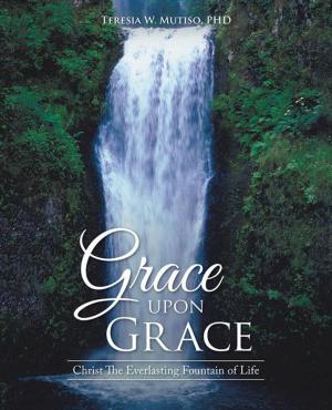 Cover of the book Grace Upon Grace by Kevin Watts
