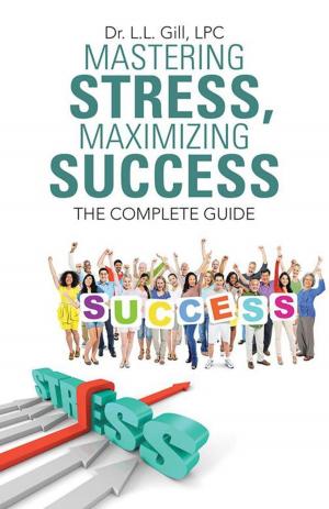 Book cover of Mastering Stress, Maximizing Success
