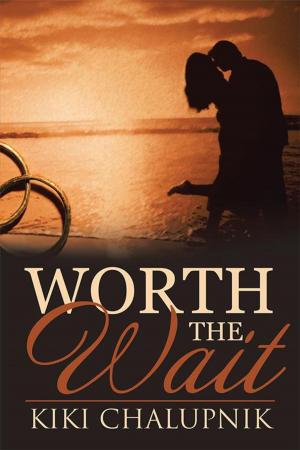 Cover of the book Worth the Wait by Christopher A Bell Sr
