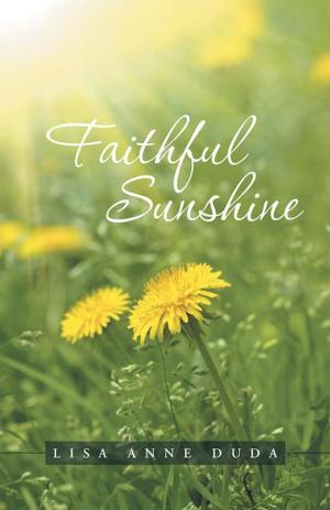 Cover of the book Faithful Sunshine by Dr. Tammara S. Grays