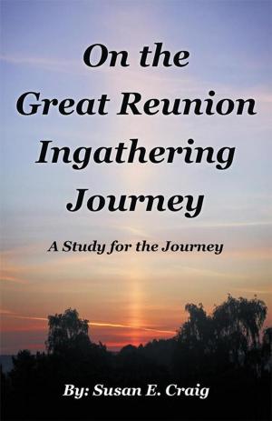 Cover of the book On the Great Reunion Ingathering Journey by Daniel Ukadike Nwaelene ThD
