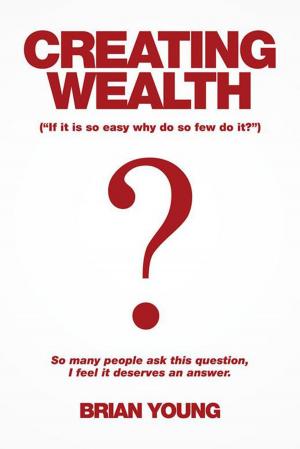 Cover of the book Creating Wealth by S K Tham