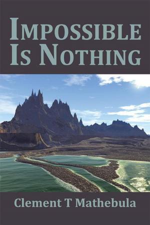 Cover of the book Impossible Is Nothing by Tsitsi Dorcas Jongwe