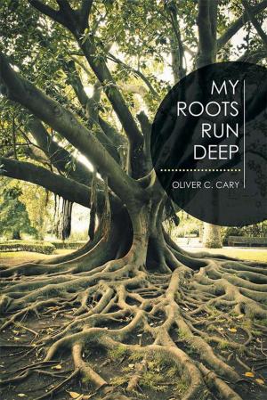 Cover of the book My Roots Run Deep by Donald Rilla