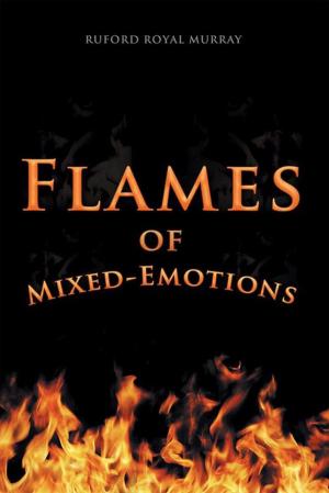Cover of the book Flames of Mixed-Emotions by Grace Larson