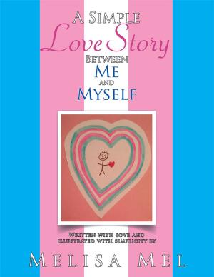 Cover of the book A Simple Love Story Between Me and Myself by Danette M. Vercher