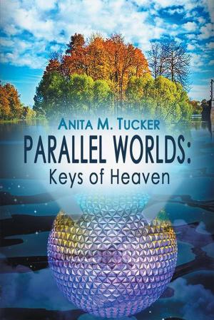 Cover of the book Parallel Worlds: Keys of Heaven by Stephanie Jennings-Stratford