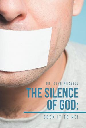 Cover of the book The Silence of God: by Richard Shebib