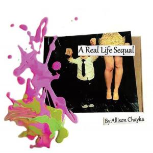 Cover of the book A Real Life Sequal by Ellie Wyatt