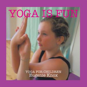 Cover of the book Yoga Is Fun by Leanne O'Brien