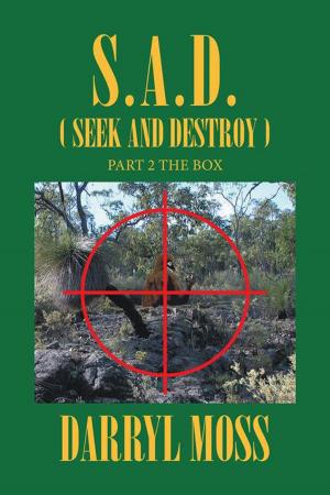 Cover of the book S.A.D. (Seek and Destroy) by Georgina Zuvela
