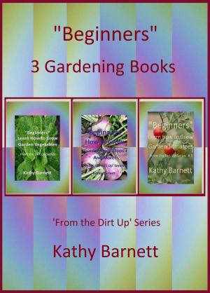 Cover of the book "Beginners" 3 Gardening Books by Belinda Nicoll