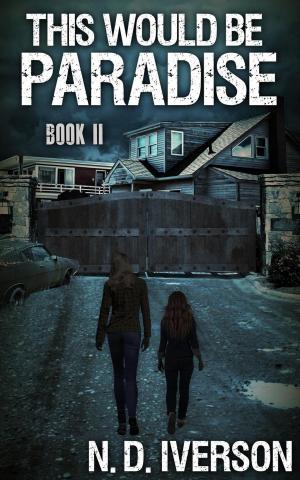 Cover of the book This Would Be Paradise: Book 2 by Claire Chilton
