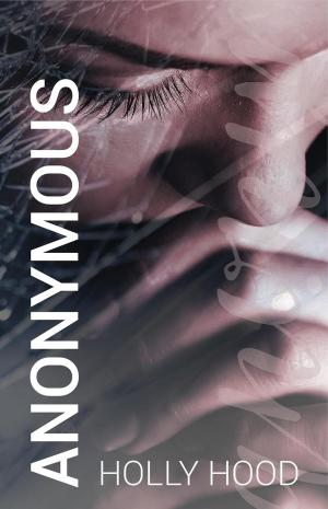 Cover of the book Anonymous by Holly Hood