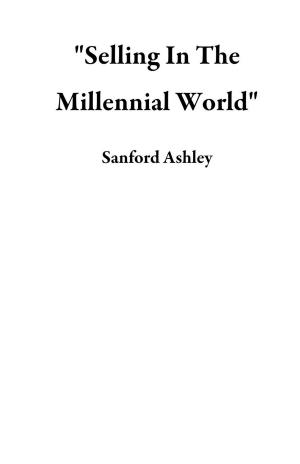 Cover of the book "Selling In The Millennial World" by Todd Miller
