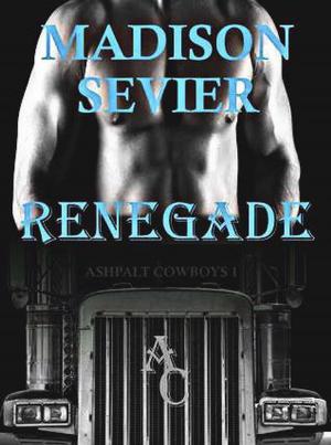 Cover of the book Renegade by Madison Sevier