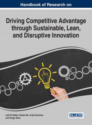 Cover of the book Handbook of Research on Driving Competitive Advantage through Sustainable, Lean, and Disruptive Innovation by Taylor Mansfield
