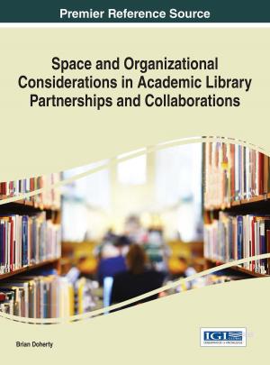 Cover of the book Space and Organizational Considerations in Academic Library Partnerships and Collaborations by Rajagopal, Raquel Castaño