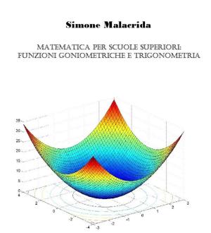 Cover of the book Matematica: funzioni goniometriche e trigonometria by Simone Malacrida