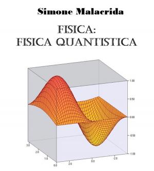 Cover of the book Fisica: fisica quantistica by Simone Malacrida