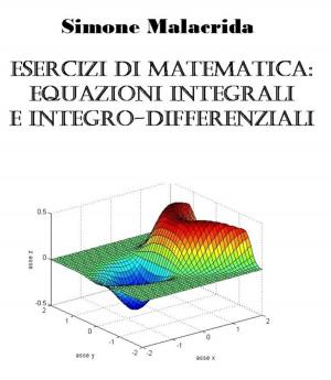 Book cover of Esercizi di matematica: equazioni integrali e integro-differenziali