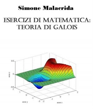 Cover of Esercizi di matematica: teoria di Galois