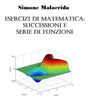 Book cover of Esercizi di matematica: successioni e serie di funzioni